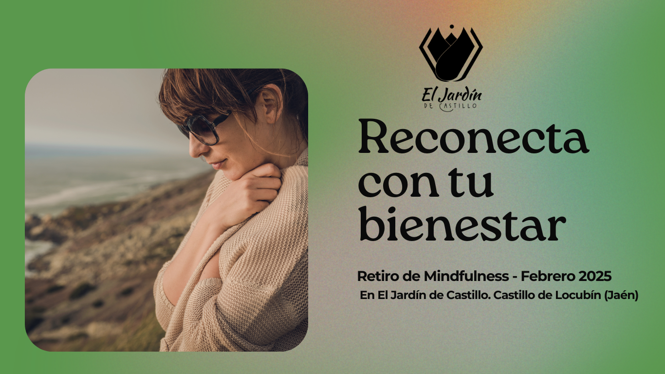 Retiro de Mindfulness del 14 al 16 de Febrero en El Jardín de Castillo en Castillo de Locubín. Jaén